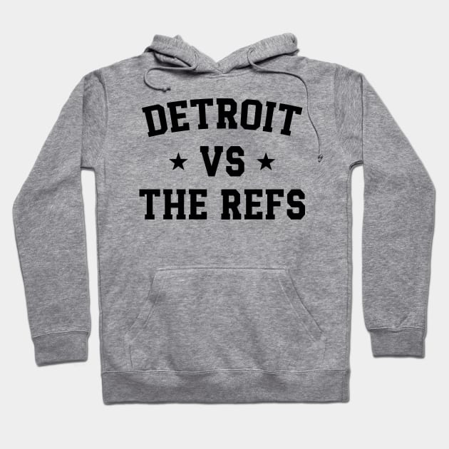 Detroit Vs The Refs v2 Hoodie by Emma